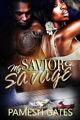 Book cover for My Savior My Savage