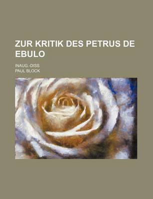 Book cover for Zur Kritik Des Petrus de Ebulo; Inaug.-Diss