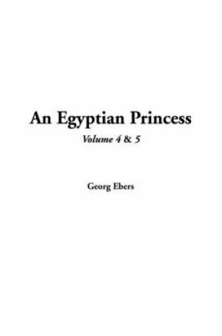Cover of An Egyptian Princess, Volume 4 and Volume 5