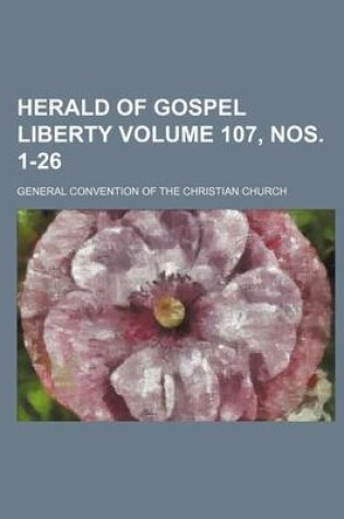 Cover of Herald of Gospel Liberty Volume 107, Nos. 1-26