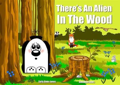 Book cover for There's an Alien in the Wood