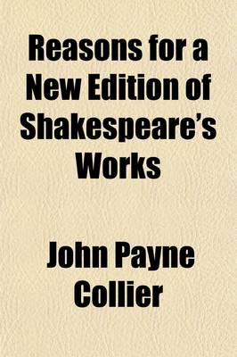 Book cover for Reasons for a New Edition of Shakespeare's Works