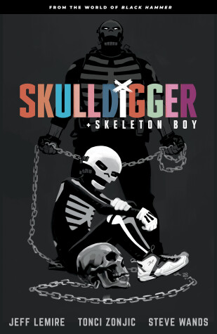 Book cover for Skulldigger and Skeleton Boy From the World of Black Hammer Volume 1