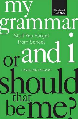 Book cover for My Grammar and I or Should That Be Me?