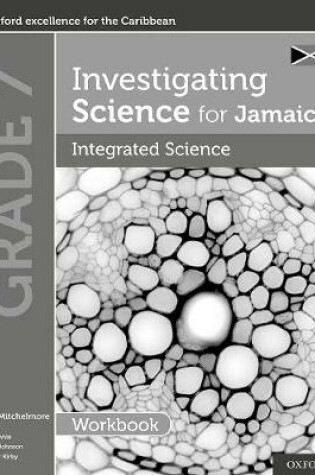 Cover of Investigating Science for Jamaica: Integrated Science Workbook: Grade 7