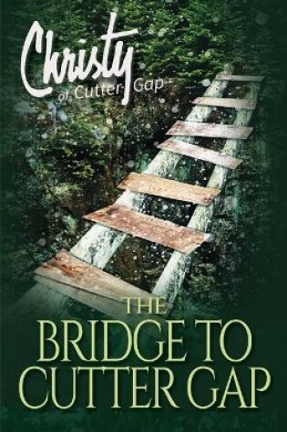 Cover of The Bridge to Cutter Gap