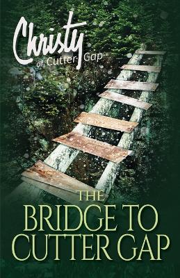 Cover of The Bridge to Cutter Gap