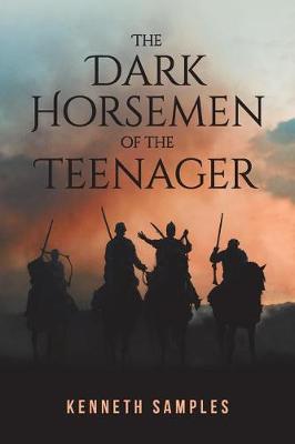 Book cover for The Dark Horsemen of the Teenager