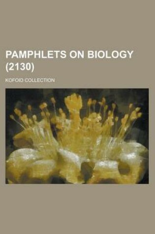 Cover of Pamphlets on Biology; Kofoid Collection (2130 )