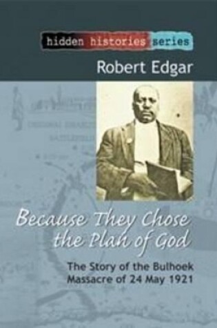 Cover of Because they chose the plan of God