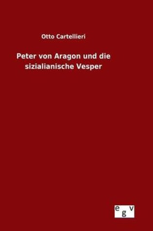 Cover of Peter von Aragon und die sizialianische Vesper