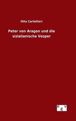 Book cover for Peter von Aragon und die sizialianische Vesper