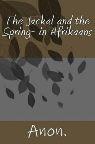 Cover of The Jackal and the Spring- in Afrikaans