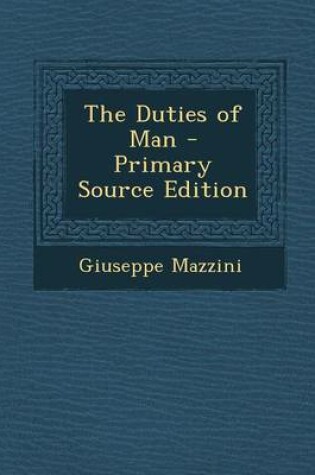 Cover of The Duties of Man - Primary Source Edition