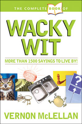 Book cover for Complete Book of Practical Proverbs and Wacky Wit