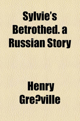Book cover for Sylvie's Betrothed. a Russian Story