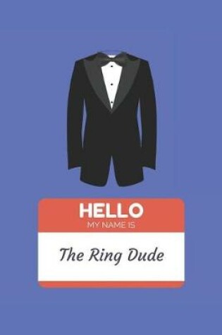 Cover of Hello My Name is The Ring Dude