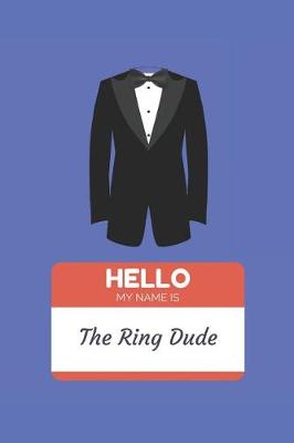 Book cover for Hello My Name is The Ring Dude