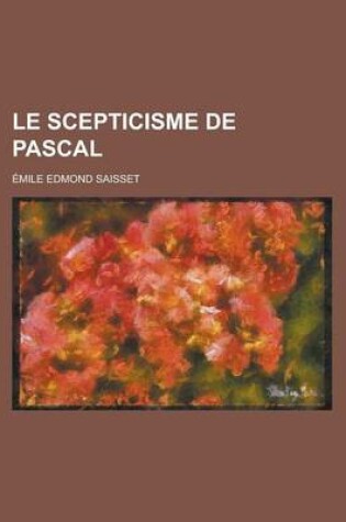 Cover of Le Scepticisme de Pascal