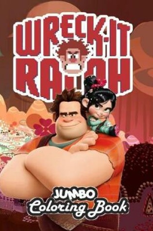 Cover of Wreck-It Ralph Jumbo Coloring Book