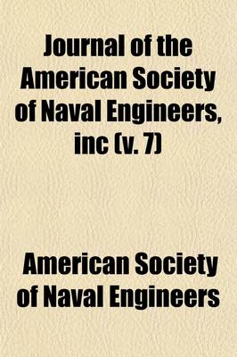 Book cover for Journal of the American Society of Naval Engineers, Inc Volume 7