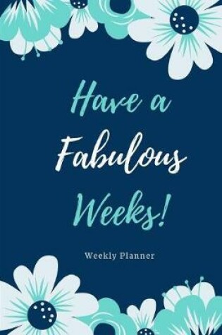 Cover of Have a Fabulous Weeks!