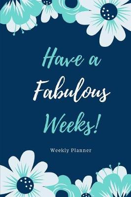 Book cover for Have a Fabulous Weeks!