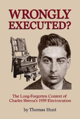 Book cover for Wrongly Executed? - the Long-Forgotten Context of Charles Sberna's 1939 Electrocution