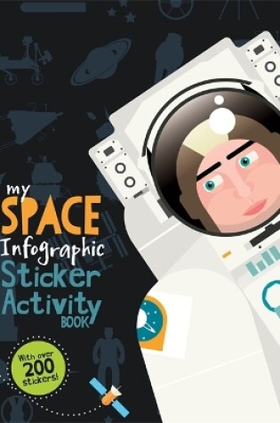Cover of My Space Infographic Sticker Activity Book