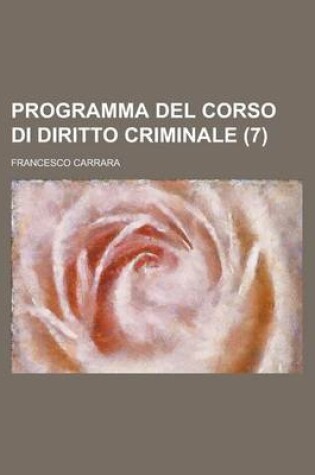 Cover of Programma del Corso Di Diritto Criminale (7)