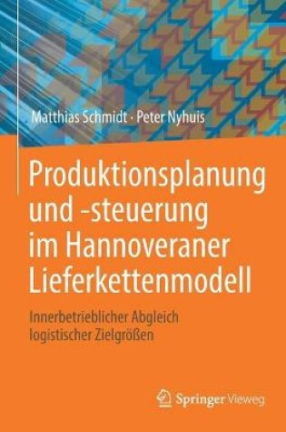 Cover of Produktionsplanung und -steuerung im Hannoveraner Lieferkettenmodell