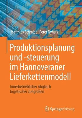 Book cover for Produktionsplanung und -steuerung im Hannoveraner Lieferkettenmodell