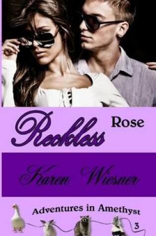 Cover of Reckless Rose, Book 3 of the Adventures in Amethyst Series