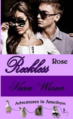 Book cover for Reckless Rose, Book 3 of the Adventures in Amethyst Series