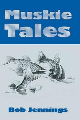 Cover of Muskie Tales