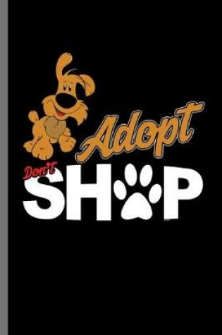 Cover of Adopt don't Shop