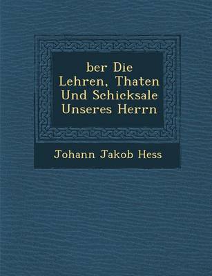 Book cover for Ber Die Lehren, Thaten Und Schicksale Unseres Herrn