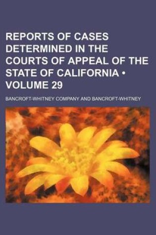 Cover of Reports of Cases Determined in the Courts of Appeal of the State of California (Volume 29)