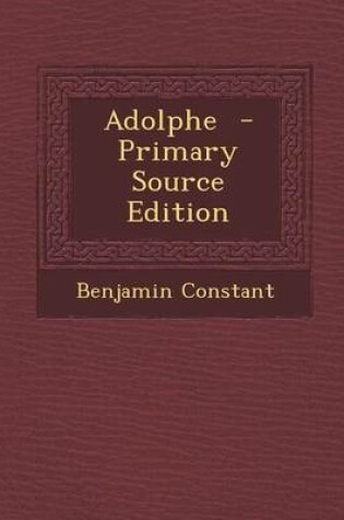 Cover of Adolphe - Primary Source Edition