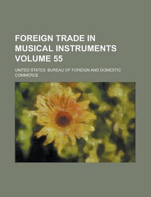 Book cover for Foreign Trade in Musical Instruments Volume 55