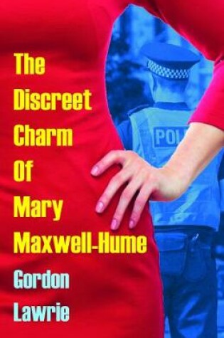 Cover of The Discreet Charm of Mary Maxwell-Hume