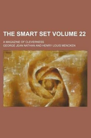Cover of The Smart Set Volume 22; A Magazine of Cleverness