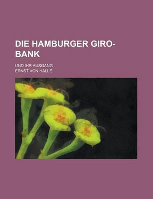 Book cover for Die Hamburger Giro-Bank; Und Ihr Ausgang