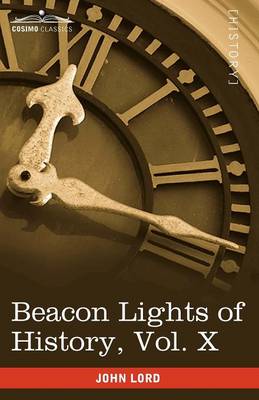 Book cover for Beacon Lights of History, Vol. X