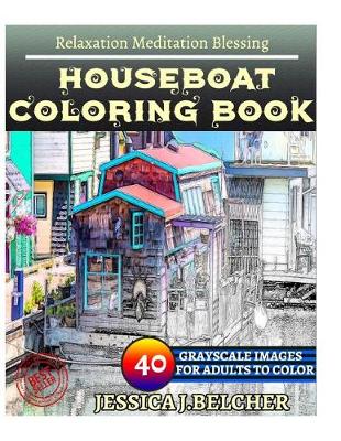 Book cover for Houseboat Coloring Book for Adults Relaxation Meditation Blessing