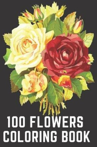 Cover of 100 Flowers Coloring Book