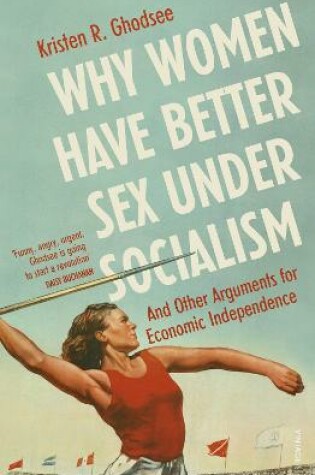 Cover of Why Women Have Better Sex Under Socialism