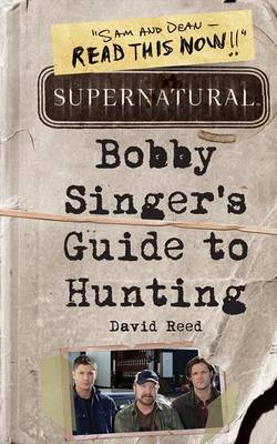 Book cover for Supernatural: Bobby Singer's Guide to Hunting