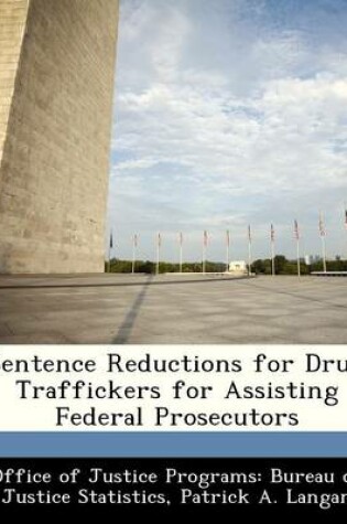 Cover of Sentence Reductions for Drug Traffickers for Assisting Federal Prosecutors