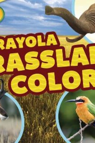 Cover of Crayola (R) Grassland Colors